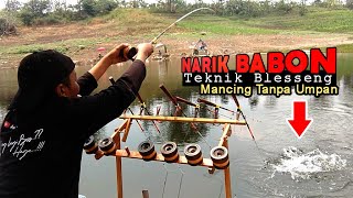 PERTAMA KALI NYOBA BLESSENG LANGSUNG DAPAT BABON  MANCING TANPA UMPAN WADUK SAGULING [upl. by Balas149]