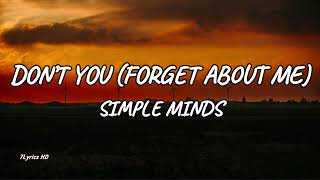 Simple Minds  Dont You Forget About Me Lyrics [upl. by Hanforrd813]