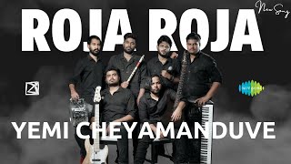 Roja Roja X Yemi Cheyamanduve  ENCORE  ft BAND MOKSHA [upl. by Ainorev]