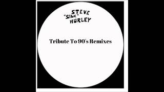 Tribute To Steve Silk Hurley Remixes 90s Juin 2018 [upl. by Yliah422]