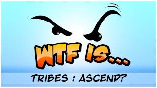 ► WTF Is  Tribes Ascend beta [upl. by Felita]