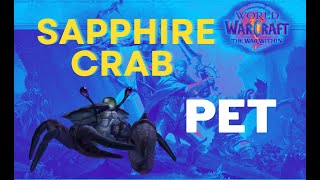 HOW TO EARN the Sapphire Crab PET WOW WorldOfWarcraft [upl. by Katina47]