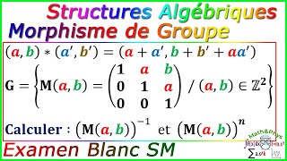 Structures Algébriques  Morphisme de Groupe  Examen Blanc SM  Exercice 11 [upl. by Annid]