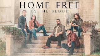 Home Free  In the Blood [upl. by Ihel]