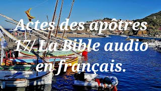 Actes des apôtres 17 La Bible audio en français [upl. by Ahsemat933]