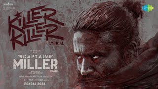 Killer Killer  Lyrical  Captain Miller Telugu  Dhanush  GV Prakash  Arun Matheswaran  SJF [upl. by Nepil105]