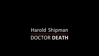 Harold Shipman Doctor Death 2018 [upl. by Lehpar]