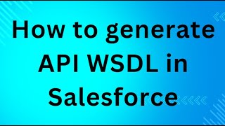 How to generate API WSDL in Salesforce [upl. by Gelasias738]