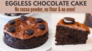 Eggless Chocolate Cake in LOCKDOWN No Cocoa Powder no flour no oven  एग्ग्लेस्स ऑरीओ बिस्कुट केक [upl. by Caine]