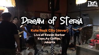 Dream of Steria  Kuta Rock City cover live at Kawan Barbar [upl. by Ogaitnas]