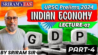 Complete Economy for UPSC Prelims 2024  अर्थव्यवस्था Economy Series  Lecture 07  SRIRAMs IAS [upl. by Calesta]