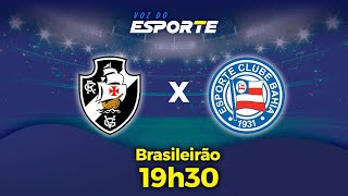 VASCO X BAHIA  AO VIVO  CAMPEONATO BRASILEIRO – 28102024 [upl. by Dawson395]