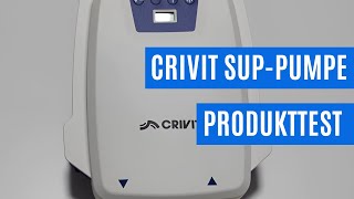 CRIVIT SUPPumpe Produkttest  Aufblasvergnügen für dein Paddleboard [upl. by Wilbur]