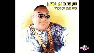 Victor Elisara  Lou Aulelei [upl. by Mellen700]