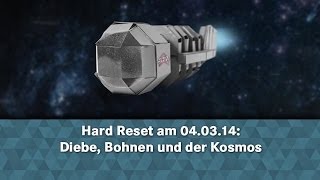 Hard Reset Trailer zur Folge 11 am 04032014 Diebe Bohnen und der Kosmos [upl. by Angele]