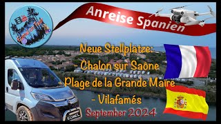 Anreise Spanien Sep 2024 mit Stellplatz und Ortsbesichtigung in Frankreich und Spanien [upl. by Haynor]