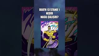 Death 13 Stand ı Nedir Nasıl Çalışır anime manga jojo jojosbizzareadventure jjba [upl. by Ddahc]