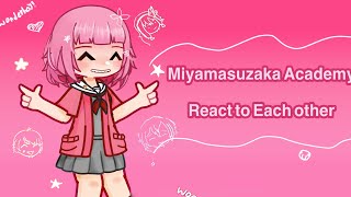 Miyamasuzaka Academy React to eachother17Emu Otori Gl2 [upl. by Mallina201]