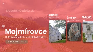 MOJMÍROVCE  hotel kaštieľ a iné zaujímavosti [upl. by Anifur473]