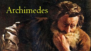 Archimedes The Most Brilliant Mind in History [upl. by Junieta]