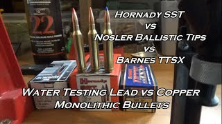 Hornady SST vs Nosler Ballistic Tip vs Barnes TTSX Water Test Weight Retention and More [upl. by Nalym713]