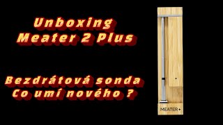 Meater 2 Plus unboxing  Co umí nového [upl. by Enyedy]