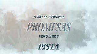 PROMESAS  PISTA FUNKY FT INDIOMAR [upl. by Anurag34]