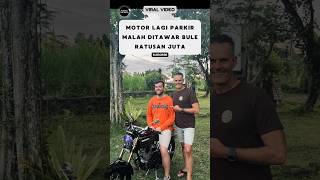 Motor Lagi Parkir Malah Ditawar Bule 200jt‼️ reaksibule buleriview shorts viralvideo [upl. by Tichon548]