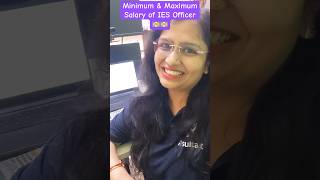 Salary of IES Officer  Maximum amp Minimum Salary of IES Officer Per Month resultant iesofficer [upl. by Lanita]