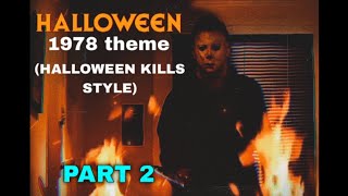 Halloween 1978 themeHalloween kills stylePART 2 [upl. by Idelle]