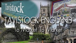 Tavistock England  Market Town In The Moors [upl. by Zosema853]