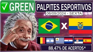 ✅GREEN PALPITES DE FUTEBOL PARA HOJE DIA 06092024 BRASIL x EQUADOR  BILHETE PRONTO [upl. by Chil961]