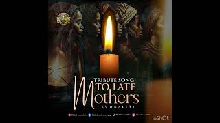 Tribute song to late mother’s edo tribute songs 2024 Benin Afro mix by okaleti [upl. by Redvers]