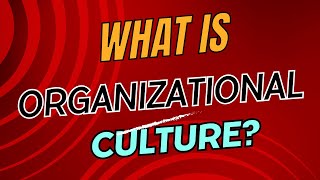 The Ultimate Guide to Understanding Organizational Culture [upl. by Aisorbma]