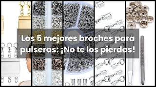 【Broches para pulseras】Los 5 mejores broches para pulseras ¡No te los pierdas [upl. by Kimberlyn]