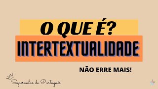 O que é a INTERTEXTUALIDADEExemplos e características [upl. by Mccomb674]