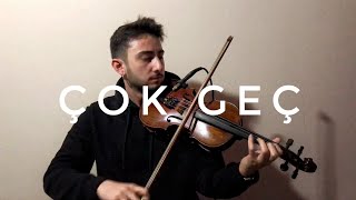 Çok Geç Babam  Toygar Işıklı Keman Violin Cover [upl. by Ulah593]