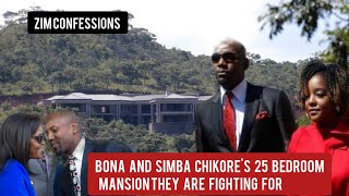 Bona And Simba Chikores 25 Bedroom Mansion They Are Fighting For [upl. by Leann]