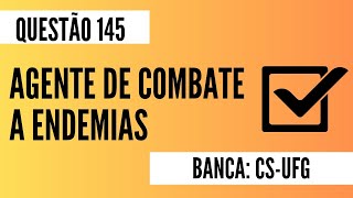 Questão 145  Agente de Combate a Endemias  CSUFG  Vigilância em Saúde [upl. by Couture]