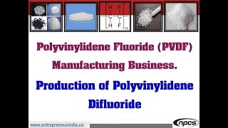 Polyvinylidene Fluoride PVDF Manufacturing Business [upl. by Cilegna]