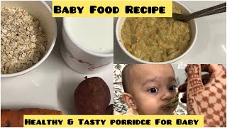 Heathy amp Tasty Sweet Potato Oats Porridge For 7 Month  3Years Babies  Recipe For Kids amp Toddlers [upl. by Valerie]