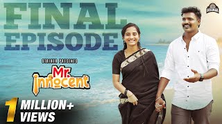 Mr Innocent Final Episode  Ft Bala Kumar amp Divya Vijayakumar  Web Series  Striker [upl. by Tenaj729]