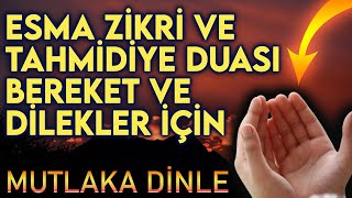 ESMA ZİKRİ ve TAHMİDİYE DUASI Dua Vakti [upl. by Alleyne]