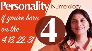 Numerology  the number 4 personality if youre born on the 4 13 22 or 31 [upl. by Smitty639]