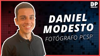 DANIEL MODESTO FOTÓGRAFO PC SP  DP Podcast 06 [upl. by Salmon762]