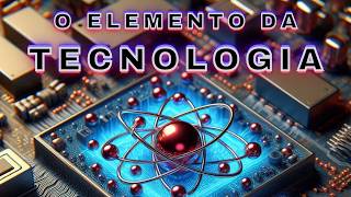 Qual o ELEMENTO mais usado em TECNOLOGIA [upl. by Ahsaeyt]