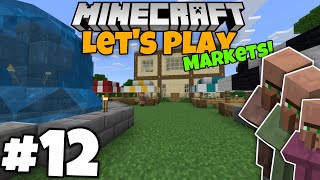 The NEW VILLAGER Markets  Minecraft Let’s Play 12 [upl. by Anilecram]