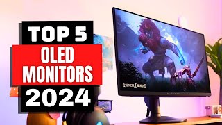 Best OLED Monitors 2024  Which OLED Monitor is Right for You in 2024 [upl. by Virginie525]