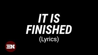 IT IS FINISHED lyrics  Sovereign Grace Music [upl. by Ansilme]