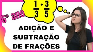 Adição e subtração de frações  6º ano [upl. by Doralynne]